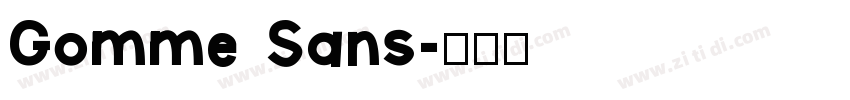 Gomme Sans字体转换